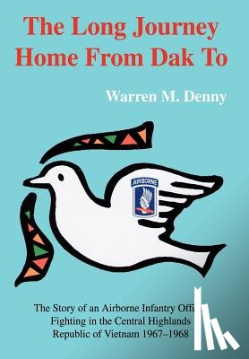 Denny, Warren M - The Long Journey Home From Dak To