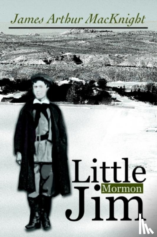Macknight, James Arthur - Little Mormon Jim