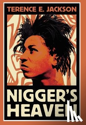 Jackson, Terence E - Nigger's Heaven