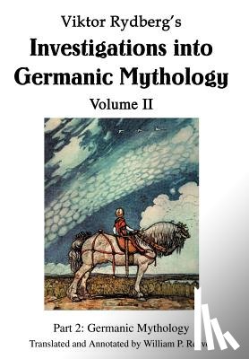 Reaves, William P - Viktor Rydberg's Investigations into Germanic Mythology Volume II