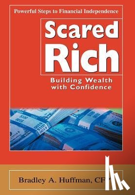 Huffman, Bradley A - Scared Rich