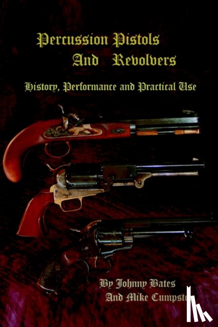 Cumpston, Mike - Percussion Pistols and Revolvers