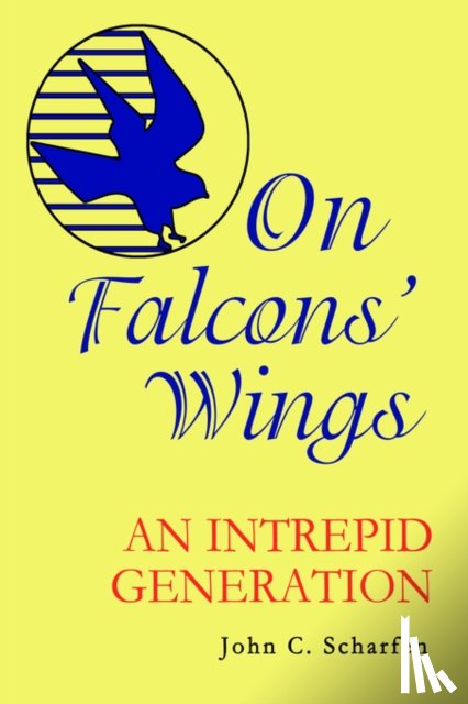 Scharfen, John - On Falcons' Wings