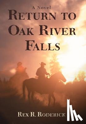 Roderick, Rex R - Return to Oak River Falls