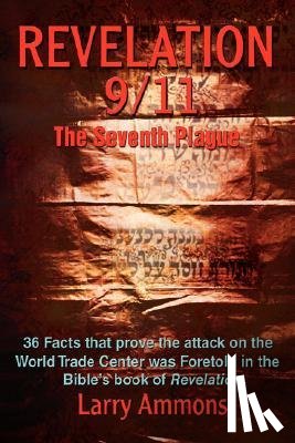 Ammons, Larry - Revelations 9/11 the Seventh Plague