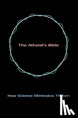 Linsley, Geoff - The Atheist's Bible