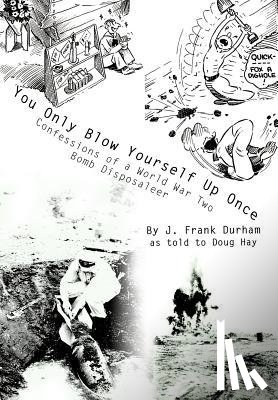 Durham, J Frank - You Only Blow Yourself Up Once