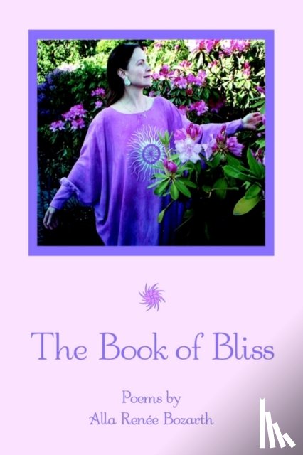 Bozarth, Alla Renee - The Book of Bliss