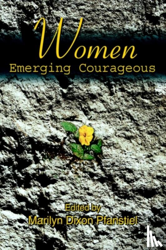 Pfanstiel, Marilyn Dixon - Women Emerging Courageous