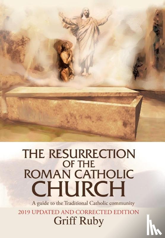 Ruby, Griff - The Resurrection of the Roman Catholic Church