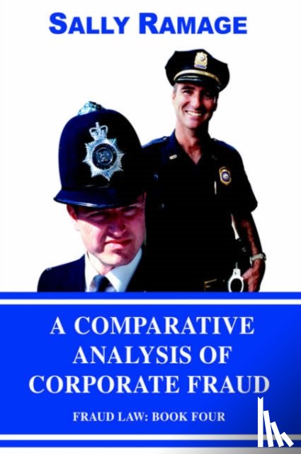 Ramage, Sally (Editor of The Criminal Lawyer) - A Comparative Analysis of Corporate Fraud
