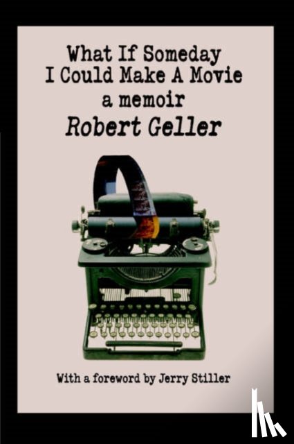 Geller, Co-Author Robert (University of California Santa Barbara) - What If Someday I Could Make A Movie
