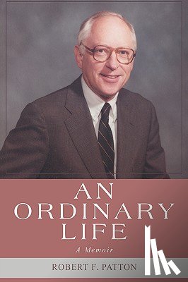 Patton, Robert F - An Ordinary Life