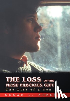 Appleby, Susan L - The Loss of the Most Precious Gift