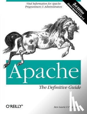 Ben Laurie & Peter Laurie - Apache: The Definitive Guide