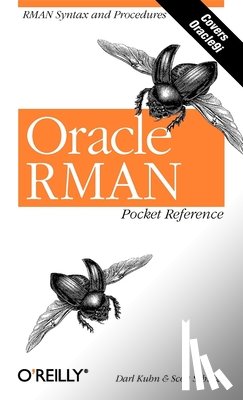 Kuhn, Darl - Oracle RMAN Pocket Reference