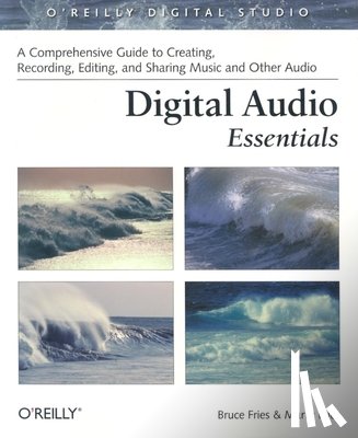 Fries, Bruce, Fries, Marty - Digital Audio Essentials