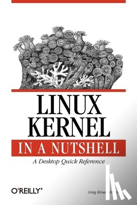 Kroah-Hartman, Greg - Linux Kernel in a Nutshell
