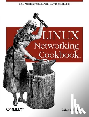 Schroder, Carla - Linux Networking Cookbook