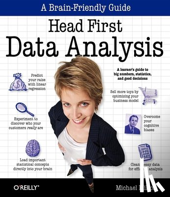 Milton, Michael - Head First Data Analysis: A Learner's Guide to Big Numbers, Statistics, and Good Decisions