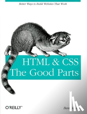 Henick, Ben - HTML & CSS - The Good Parts