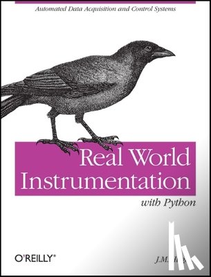 Hughes, J. M. - Real World Instrumentation with Python
