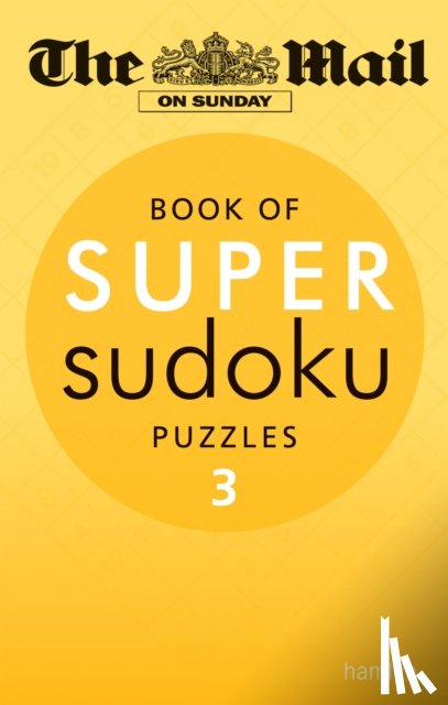 Sunday, The Mail On - The Mail on Sunday: Super Sudoku Volume 3