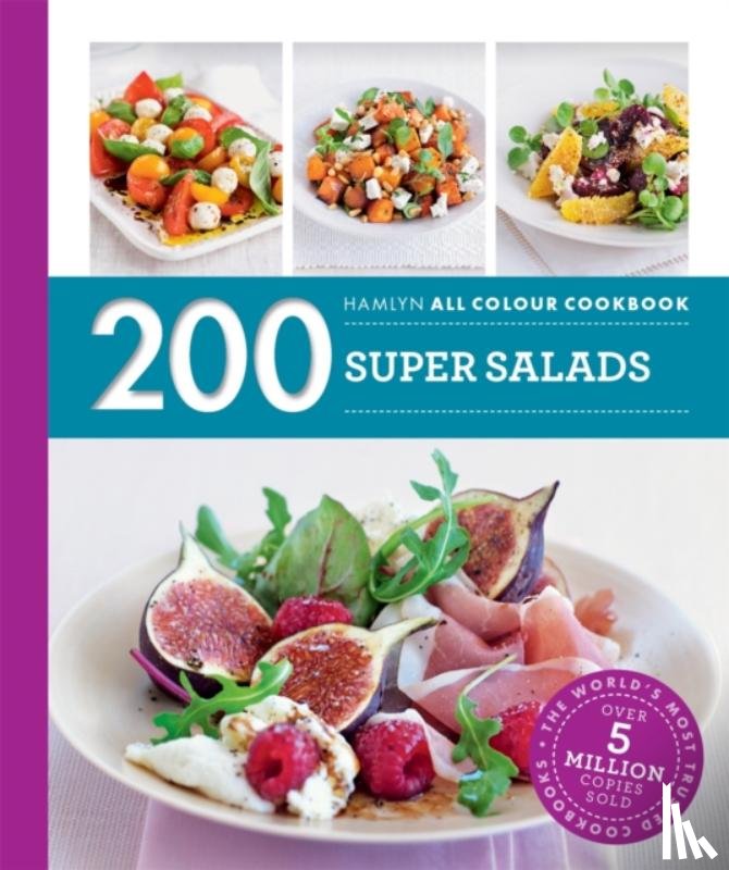 Storey, Alice - Hamlyn All Colour Cookery: 200 Super Salads