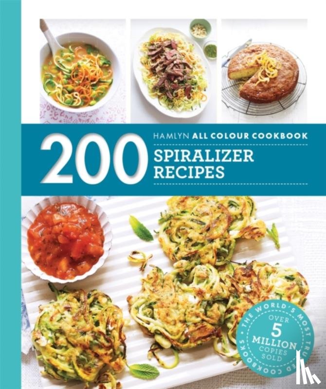 Smart, Denise - Hamlyn All Colour Cookery: 200 Spiralizer Recipes