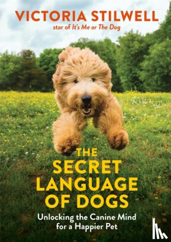 Stilwell, Victoria - The Secret Language of Dogs