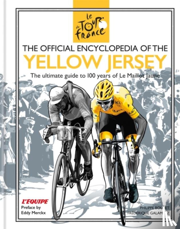 Galametz, Frederique, Bouvet, Philippe - The Official Encyclopedia of the Yellow Jersey