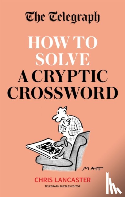 Telegraph Media Group Ltd - The Telegraph: How To Solve a Cryptic Crossword
