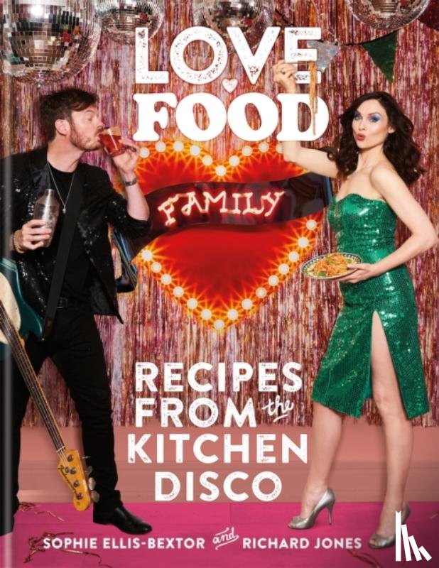 Ellis-Bextor, Sophie, Jones, Richard - Love. Food. Family