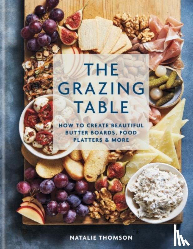 Thomson, Natalie - The Grazing Table