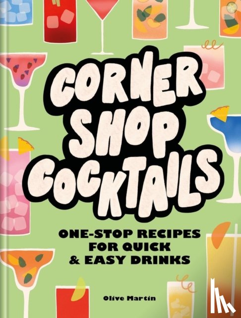Martin, Olive - Corner Shop Cocktails