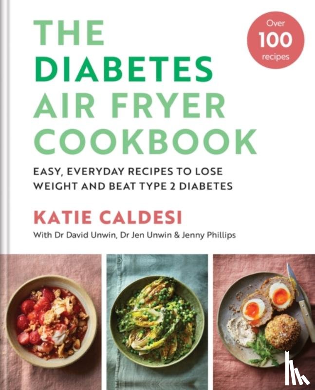 Caldesi, Katie - The Diabetes Air Fryer Cookbook