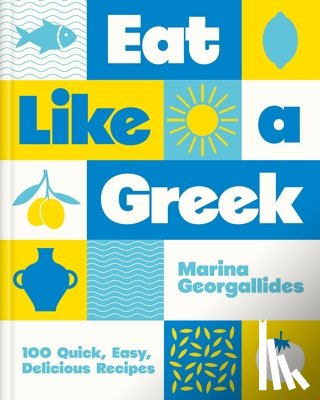 Georgallides, Marina - Eat Like a Greek
