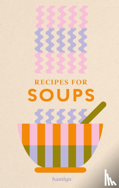 Hamlyn, Huntingdon, Francesca - Recipes for Soups
