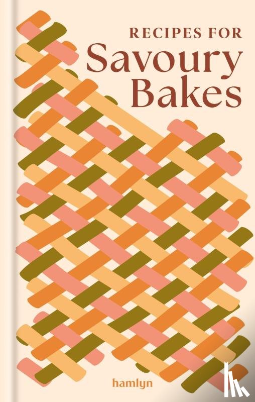 Hamlyn, Huntingdon, Francesca - Recipes for Savoury Bakes