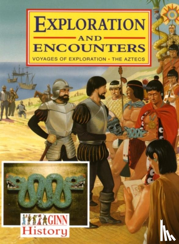  - Ginn History:Key Stage 2 Exploration And Encounters Pupil`S Book