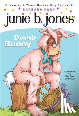 Park, Barbara - Junie B., First Grader: Dumb Bunny