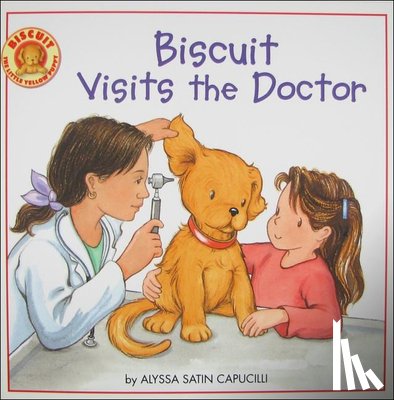 Capucilli, Alyssa Satin - Biscuit Visits the Doctor