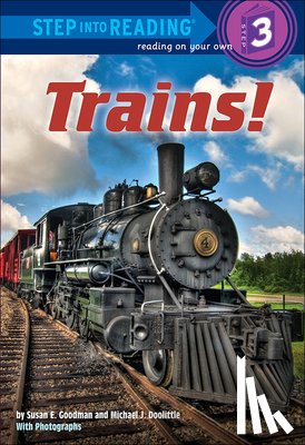 Goodman, Susan E. - Trains!