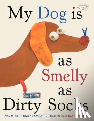 Piven, Hanoch - My Dog Is as Smelly as Dirty Socks: And Other Funny Family Portraits