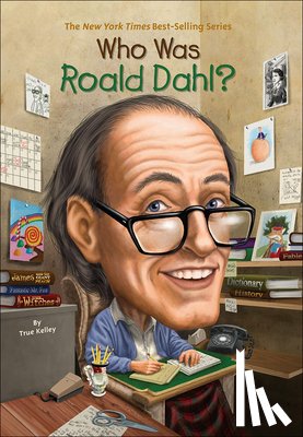 Kelley, True - Who Was Roald Dahl?