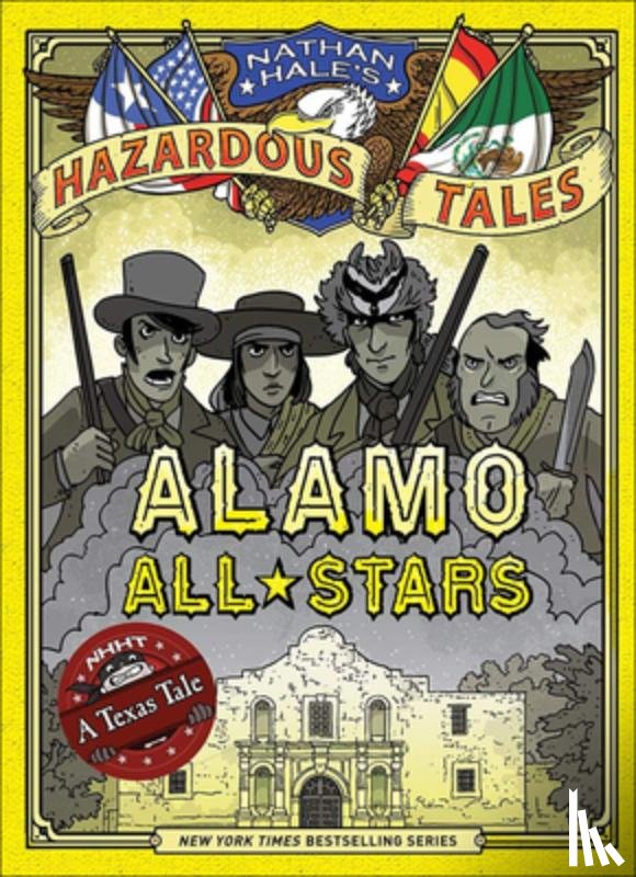 Hale, Nathan - Alamo All-Stars: A Texas Tale: Bigger & Badder Edition