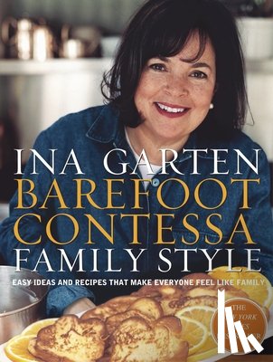 Garten, Ina - Barefoot Contessa Family Style