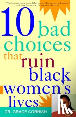 Cornish, Grace - 10 Bad Choices That Ruin Black Women's Lives