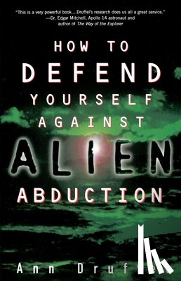 Druffel, Ann - How to Defend Yourself Against Alien Abduction