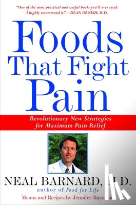 Barnard, Neal - Foods That Fight Pain: Revolutionary New Strategies for Maximum Pain Relief